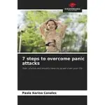 7 STEPS TO OVERCOME PANIC ATTACKS