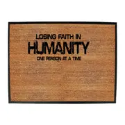 Losing Faith Humanity One Person At A Time - Funny Novelty Doormat Man Cave Floor mat