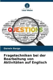 Fragetechniken bei der Bearbeitung von Aktivitäten auf Englisch [German]