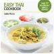 Easy Thai Cookbook: The Step-By-Step Guide to Deliciously Easy Thai Food at Home