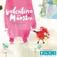 Valentina and Monster【即使有一天你離開了，我們還是最好的朋友】【Reycraft精選繪本】