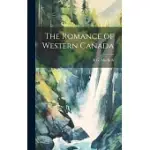 THE ROMANCE OF WESTERN CANADA