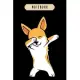 Notebook: Dabbing corgi kids corgi kids Notebook-6x9(100 pages)Blank Lined Paperback Journal For Student, corgi pups, corgi butt