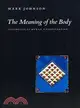 The Meaning of the Body ─ Aesthetics of Human Understanding