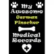 My German Pinscher Medical Records Notebook / Journal 6x9 with 120 Pages Keepsake Dog log: for German Pinscher lover Vaccinations, Vet Visits, Pertine