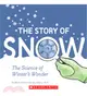 The Story of Snow: The Science of Winter's Wonder