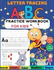 ABC Letter Tracing Practice Workbook for Kids Ages 3-5: 160+ Learning To Write