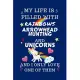 My Life Is Filled With Rainbows Arrowhead Hunting And Unicorns And I Only Love One Of Them: Perfect Gag Gift For A Lover Of Arrowhead Hunting - Blank