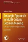 Strategic Approach in Multi-Criteria Decision Making: A Practical Guide for Comp