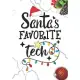 Santa’’s Favorite Tech: Blank Lined Journal Notebook for Medical technologists, clinical laboratory technicians or medical laboratory technici