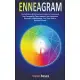 Enneagram: The Definitive Self-Discovery Guide to Understand Your Personality Type, Improve Your Social and Romantic Relationship