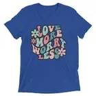 Love More Worry Less Retro Short sleeve t-shirt