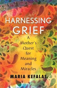 在飛比找三民網路書店優惠-Harnessing Grief ― A Mother's 