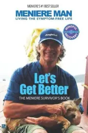 Let's Get Better: A Memoir of Meniere's Disease by Meniere Man (English) Paperba