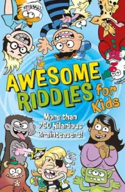 Awesome Riddles for Kids: More than 750 Hilarious Brainteasers Paperback – 20...