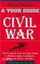 A Tour Guide to the Civil War ― The Complete State-by-state Guide to Battlegrounds, Landmarks, Museums, Relics, and Sites
