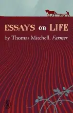 Essays on Life by Thomas Mitchell, Farmer - 9781908251299
