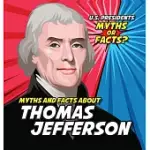 MYTHS AND FACTS ABOUT THOMAS JEFFERSON