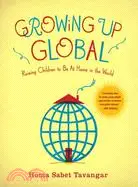 在飛比找三民網路書店優惠-Growing Up Global ─ Raising Ch