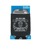 August Virgo Birthday All Men Are Created Equal - Funny Novelty Stubby Holder With Base