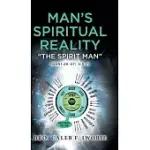MAN’S SPIRITUAL REALITY: THE SPIRIT MAN