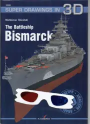 The Battleship Bismarck - Super Drawings in 3D - Kagero