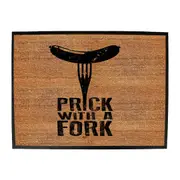 Prick With A Fork - Funny Novelty Doormat Man Cave Floor mat