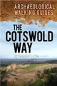 The Cotswold Way：An Archaeological Walking Guide