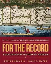 For the Record: A Documentary History of - Paperback, by Shi David E.; - New h