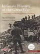Intimate History of the Great War ― Letters, Diaries, and Memoirs from Soldiers on the Front