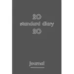2020 STANDARD DIARY JOURNAL: 2020 STANDARD DIARY JOURNAL120 PAGES WITH MATTE COVER