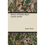 HISTORY OF DUNDEE ROYAL LUNATIC ASYLUM
