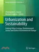 Urbanization and Sustainability—Linking Urban Ecology, Environmental Justice and Global Environmental Change
