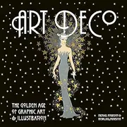 Art Deco: Masterworks: The Golden Age of Graphic Art & Illustration