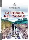 Fausto Volpato La strada nel Canale (Paperback) (US IMPORT)