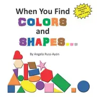 在飛比找博客來優惠-When You Find Colors and Shape