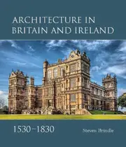Architecture in Britain and Ireland, 1530-1830