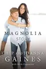 The Magnolia Story by Chip Gaines (English) Hardcover Book