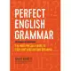 Perfect English Grammar: The Indispensable Guide to Excellent Writing and Speaking