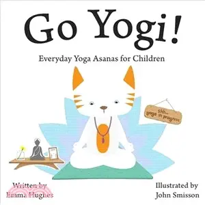 Go Yogi! ─ Everyday Yoga for Calm, Happy, Healthy Little Yogis