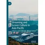 STREAMING AND SCREEN CULTURE IN ASIA-PACIFIC