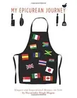 MY EPICUREAN JOURNEY: ELEGANT AND INSPIRATIONAL RECIPES By Singh Harminder Magon