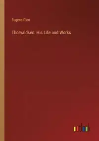 在飛比找博客來優惠-Thorvaldsen: His Life and Work