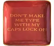 New Dont Make Me Type/Caps On 4in. Trinket Tray - NWT