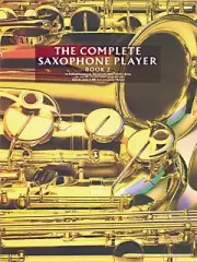 Complete Saxophone Player Book 2 Learn Sax Music Lessons Raphael Ravenscroft