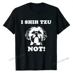 T 恤 I SHIH TZU NOT | 有趣的狗情人獨特的男士 T 恤折扣襯衫設計上衣 T 恤