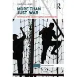 MORE THAN JUST WAR: NARRATIVES OF THE JUST WAR AND MILITARY LIFE