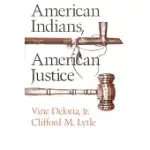 AMERICAN INDIANS, AMERICAN JUSTICE