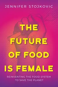 在飛比找誠品線上優惠-The Future of Food Is Female: 