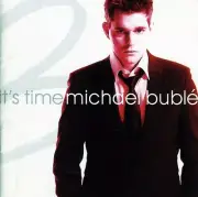 It’s Time - Buble Michael CD Sealed ! New ! $7.99